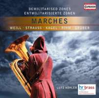 Demilitarised Zones - Marches: Kagel, Gruber, Weill, Wagner, Dupré, ...